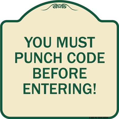 Signmission Property Security You Must Punch Code Before Entering Heavy-Gauge Alum Sign, 18" H, TG-1818-23234 A-DES-TG-1818-23234